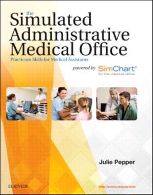 The Simulated Administrative Medical Office de Julie Pepper