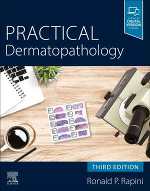 Practical Dermatopathology de Ronald P. Rapini