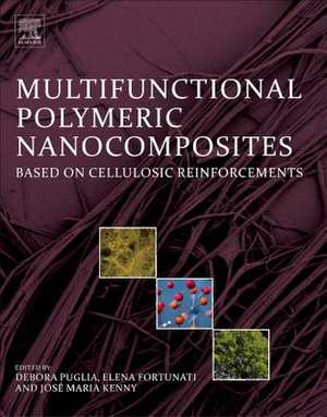 Multifunctional Polymeric Nanocomposites Based on Cellulosic Reinforcements de Debora Puglia