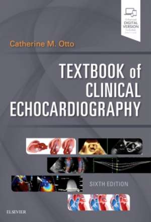 Textbook of Clinical Echocardiography de Catherine M. Otto