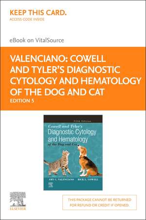 Cowell and Tyler's Diagnostic Cytology and Hematology of the Dog and Cat - Elsevier E-Book on Vitalsource (Retail Access Card) de Amy C. Valenciano