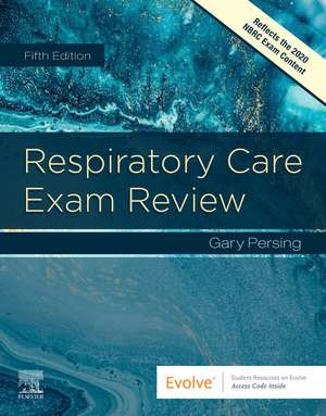 Respiratory Care Exam Review de Gary Persing