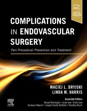 Complications in Endovascular Surgery: Peri-Procedural Prevention and Treatment de Maciej Dryjski