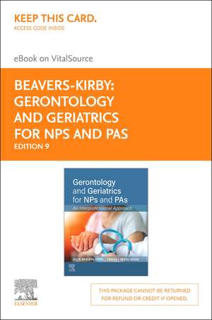 Gerontology and Geriatrics for Nps and Pas - Elsevier eBook on Vitalsource (Retail Access Card): An Interprofessional Approach de Jill R. Beavers-Kirby