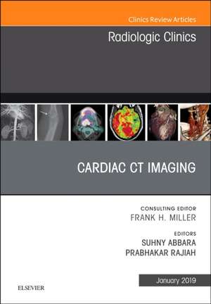 Cardiac CT Imaging, An Issue of Radiologic Clinics of North America de Suhny Abbara