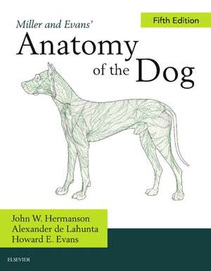 Miller's Anatomy of the Dog de John W. Hermanson