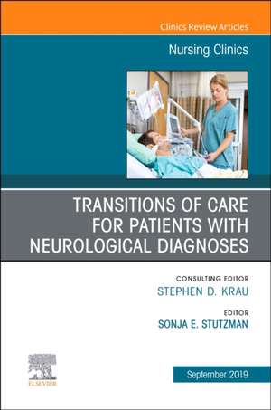 Transitions of Care for Patients with Neurological Diagnoses de Sonja Stutzman