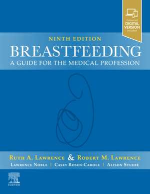 Breastfeeding: A Guide for the Medical Profession de Ruth A. Lawrence