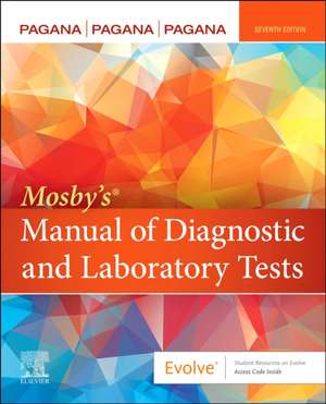 Mosby's® Manual of Diagnostic and Laboratory Tests de Kathleen Deska Pagana