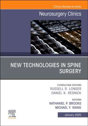 New Technologies in Spine Surgery, An Issue of Neurosurgery Clinics of North America de Michael Y. Wang