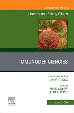 Immunology and Allergy Clinics, An Issue of Immunology and Allergy Clinics of North America de Mark Ballow