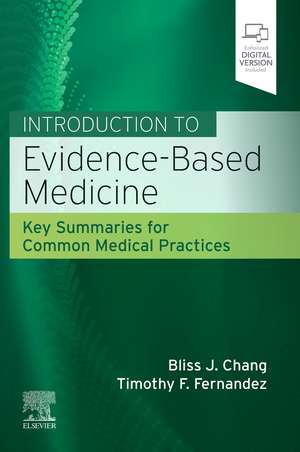 Introduction to Evidence-Based Medicine: Key Summaries for Common Medical Practices de Bliss J. Chang