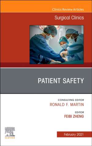 Patient Safety, An Issue of Surgical Clinics de Feibi Zheng