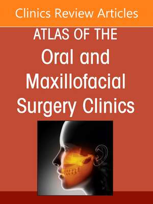 Orbital Reconstruction, An Issue of Atlas of the Oral & Maxillofacial Surgery Clinics de Leander Dubois