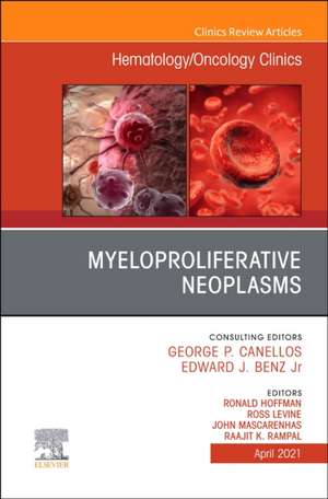 Myeloproliferative Neoplasms, An Issue of Hematology/Oncology Clinics of North America de John Mascarenhas