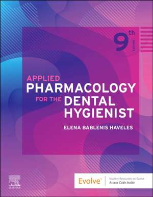 Applied Pharmacology for the Dental Hygienist de Elena Bablenis Haveles