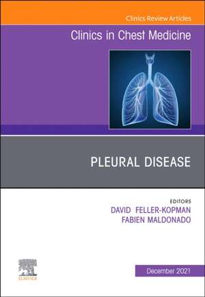 Pleural Disease, An Issue of Clinics in Chest Medicine de David Feller-Kopman