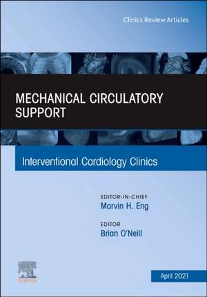 Mechanical Circulatory Support, An Issue of Interventional Cardiology Clinics de Brian O'Neill