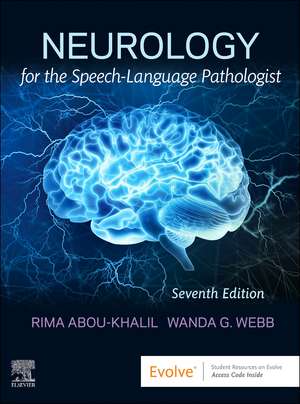 Neurology for the Speech-Language Pathologist de Rima Abou-Khalil