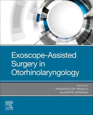 Exoscope-Assisted Surgery in Otorhinolaryngology de Armando De Virgilio