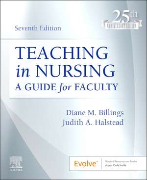 Teaching in Nursing: A Guide for Faculty de Diane M. Billings