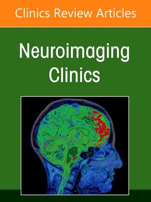 Neuroimaging Anatomy, Part 2: Head, Neck, and Spine, An Issue of Neuroimaging Clinics of North America de Tarik F. Massoud