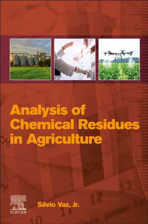 Analysis of Chemical Residues in Agriculture de Silvio Vaz Jr.