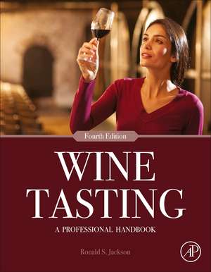 Wine Tasting: A Professional Handbook de Ronald S. Jackson