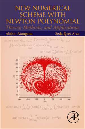 New Numerical Scheme with Newton Polynomial: Theory, Methods, and Applications de Abdon Atangana