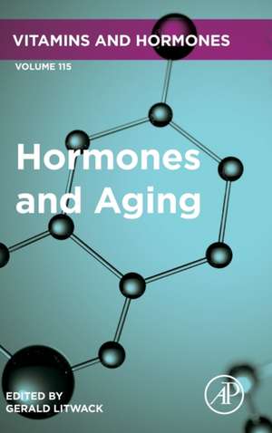 Hormones and Aging de Gerald Litwack