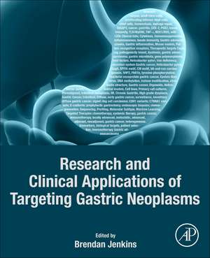 Research and Clinical Applications of Targeting Gastric Neoplasms de Brendan Jenkins