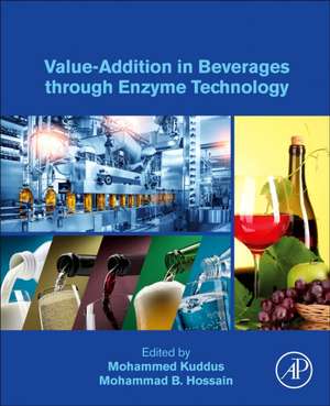 Value-Addition in Beverages through Enzyme Technology de Mohammed Kuddus