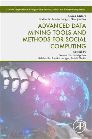 Advanced Data Mining Tools and Methods for Social Computing de Sourav De