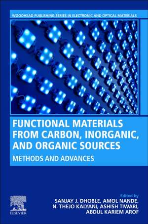 Functional Materials from Carbon, Inorganic, and Organic Sources: Methods and Advances de Sanjay J. Dhoble