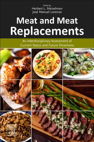 Meat and Meat Replacements: An Interdisciplinary Assessment of Current Status and Future Directions de Herbert L Meiselman