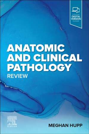 Anatomic and Clinical Pathology Review de Meghan Hupp