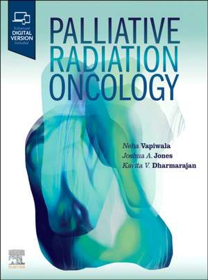 Palliative Radiation Oncology de Neha Vapiwala