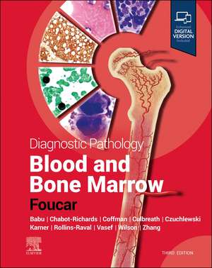 Diagnostic Pathology: Blood and Bone Marrow de Kathryn Foucar