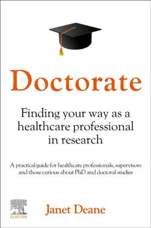 Doctorate: Finding your Way as a Healthcare Professional in Research de Janet Deane