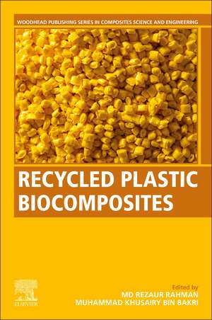 Recycled Plastic Biocomposites de Md Rezaur Rahman