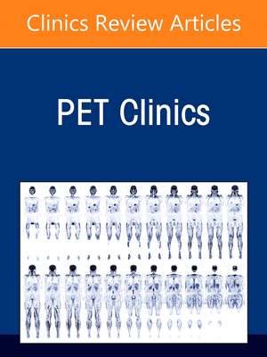 FDG-PET/CT vs. Non-FDG Tracers in Less Explored Domains, An Issue of PET Clinics de Sandip Basu