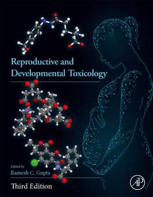 Reproductive and Developmental Toxicology de Ramesh C Gupta