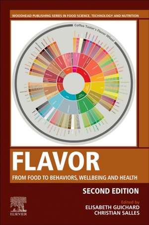 Flavor: From Food to Behaviors, Wellbeing and Health de Elisabeth Guichard