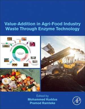 Value-Addition in Agri-Food Industry Waste Through Enzyme Technology de Mohammed Kuddus