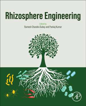 Rhizosphere Engineering de Ramesh Chandra Dubey