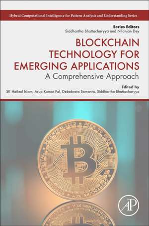 Blockchain Technology for Emerging Applications: A Comprehensive Approach de SK Hafizul Islam