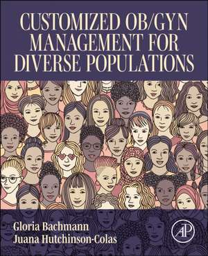 Customized Ob/Gyn Management for Diverse Populations de Gloria Bachmann