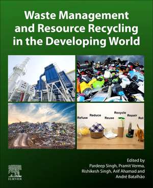 Waste Management and Resource Recycling in the Developing World de Pardeep Singh