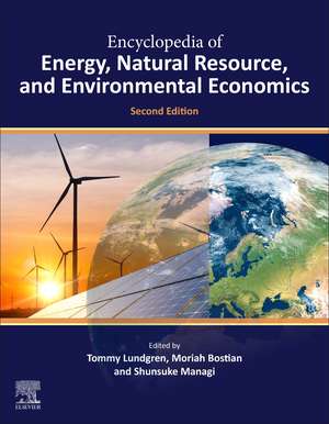 Encyclopedia of Energy, Natural Resource, and Environmental Economics de Tommy Lundgren