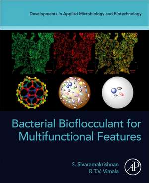 Bacterial Bioflocculant for Multifunctional Features de S. Sivaramakrishnan